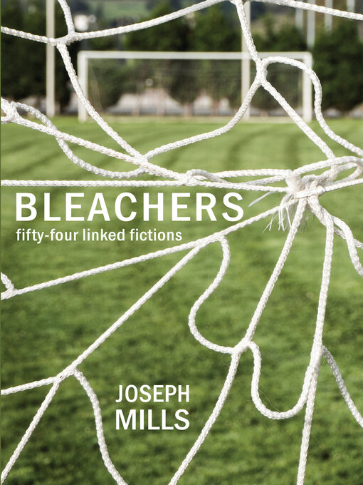 Title details for Bleachers by Joseph Mills - Available